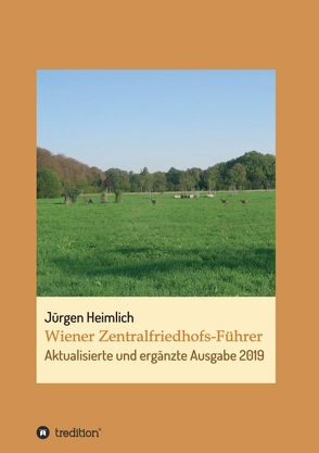Wiener Zentralfriedhofs-Führer von Heimlich,  Jürgen