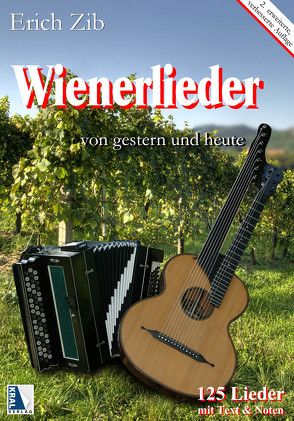 Wienerlieder von gestern und heute (Band 1, Neuauflage) von Zib,  Erich, Zib-Rolzhauser,  Marion