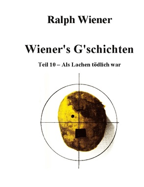 Wiener’s G’schichten X von Wiener,  Ralph