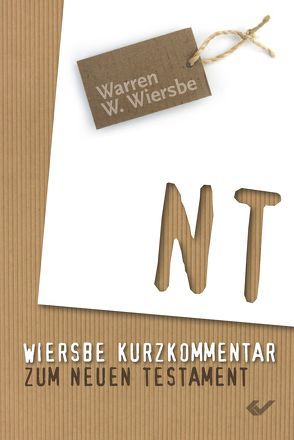 Wiersbe Kurzkommentar zum NT von Wiersbe,  Warren W.