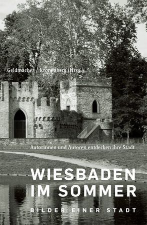Wiesbaden im Sommer von Geldmacher,  Christiane, Kronenberg,  Susanne