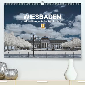 WIESBADEN – Infrarotfotografie by Kurt Lochte (Premium, hochwertiger DIN A2 Wandkalender 2020, Kunstdruck in Hochglanz) von Lochte,  Kurt