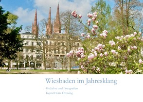 Wiesbaden / Wiesbaden im Jahresklang von Drewing,  Ingrid Herta