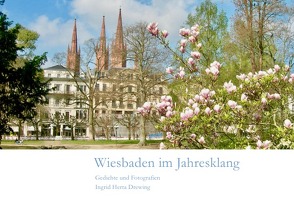 Wiesbaden / Wiesbaden im Jahresklang von Drewing,  Ingrid Herta