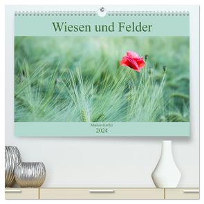 Wiesen und Felder (hochwertiger Premium Wandkalender 2024 DIN A2 quer), Kunstdruck in Hochglanz von Gartler,  Marion