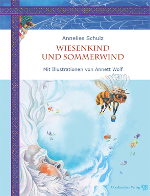 Wiesenkind und Sommerwind von Schulz,  Annelies, Wolf,  Annett