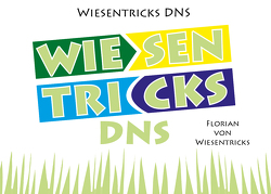 Wiesentricks DNS von Ryba,  Florian