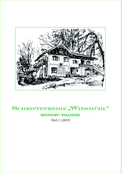 Wiesmühl Heft 3 von Buchinger,  Susanne, Strasser,  Christian, von Schöning,  Wichard