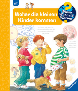 Wieso? Weshalb? Warum?, Band 13: Woher die kleinen Kinder kommen von Rübel,  Doris