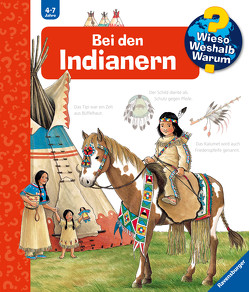 Wieso? Weshalb? Warum?, Band 18: Bei den Indianern von Weinhold,  Angela