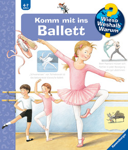 Wieso? Weshalb? Warum?, Band 54: Komm mit ins Ballett von Rübel,  Doris