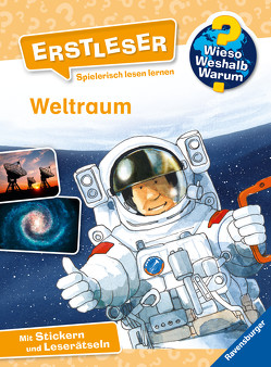 Wieso? Weshalb? Warum? Erstleser, Band 4: Weltraum von Schroeder,  Gerhard, von Kessel,  Carola