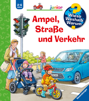 Wieso? Weshalb? Warum? junior, Band 48: Ampel, Straße und Verkehr von Nieländer,  Peter