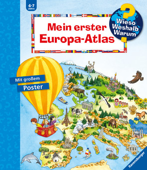 Wieso? Weshalb? Warum?: Mein erster Europa-Atlas von Ebert,  Anne, Erne,  Andrea