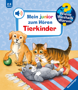 Wieso? Weshalb? Warum? Mein junior zum Hören, Band 6: Tierkinder von Mennen,  Patricia, von Hacht,  Esther