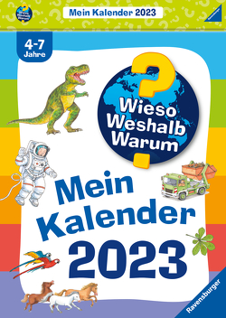 Wieso? Weshalb? Warum?: Mein Kalender 2023 von Ebert,  Anne, Kienle,  Dela, Krause,  Joachim, Wandrey,  Guido