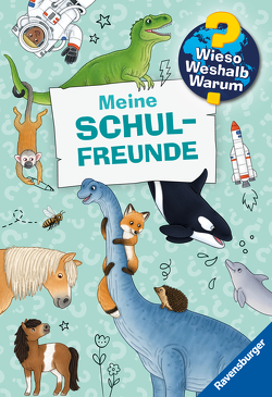 Wieso? Weshalb? Warum? Meine Schulfreunde von Kienle,  Dela, Schroeder,  Gerhard, Vohwinkel,  Astrid, Voigt,  Silke, Warnecke,  Ruby, Wieker,  Katharina