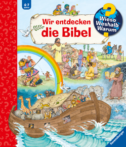 Wieso? Weshalb? Warum?: Wir entdecken die Bibel von Erne,  Andrea, Metzger,  Wolfgang