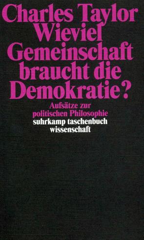 Wieviel Gemeinschaft braucht die Demokratie? von Fliessbach,  Holger, Holl,  Hans Günter, Taylor,  Charles