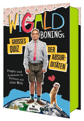 Wigald Bonings großes Quiz der Absurditäten von Boning,  Wigald