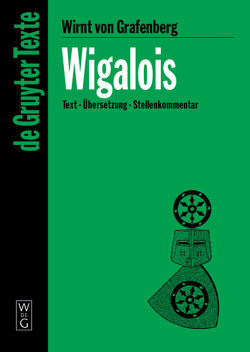 Wigalois von Seelbach,  Sabine, Seelbach,  Ulrich, Wirnt von Grafenberg