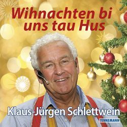 Wihnachten bi uns tau Hus von Schlettwein,  Klaus-Jürgen