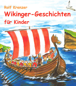 Wikinger-Geschichten für Kinder von Janetzko,  Stephen, Krenzer,  Rolf, Weber,  Mathias