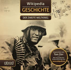 Wikipedia Geschichte – Der zweite Weltkrieg von Tom,  Zörr