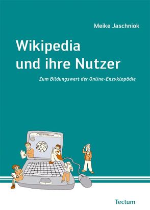 Wikipedia und ihre Nutzer von Jaschniok,  Meike
