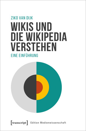 Wikis und die Wikipedia verstehen von van Dijk,  Ziko