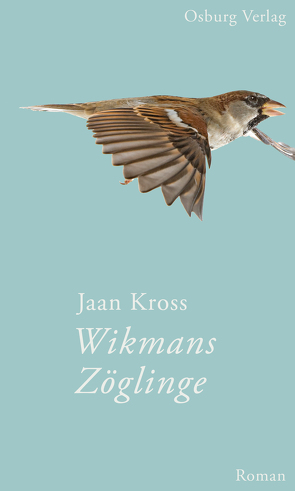 Wikmans Zöglinge von Kross,  Jaan