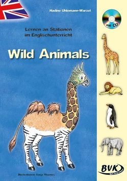 Lernen an Stationen im Englischunterricht: Wild Animals (inkl. CD) von Uhlemann-Warzel,  Nadine