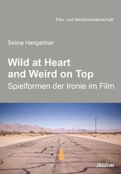 Wild at heart and weird on top von Hangartner,  Selina, Schenk,  Irmbert, Wulff,  Hans-Jürgen