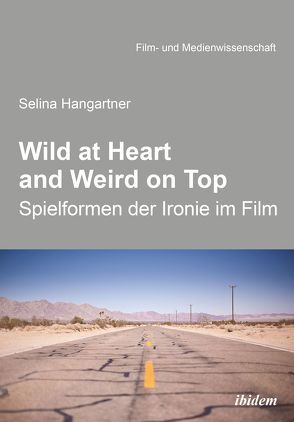 Wild at heart and weird on top von Hangartner,  Selina, Schenk,  Irmbert, Wulff,  Hans-Jürgen