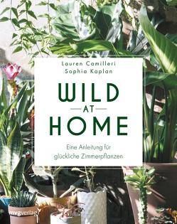 Wild at Home von Bloemendahl,  Gerrit ten, Camilleri,  Lauren, Kaplan,  Sophia