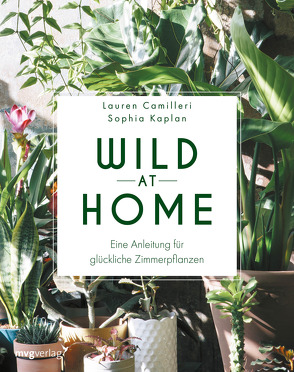 Wild at Home von Camilleri,  Lauren, Kaplan,  Sophia, ten Bloemendahl,  Gerrit