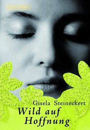 Wild auf Hoffnung von Steineckert,  Gisela
