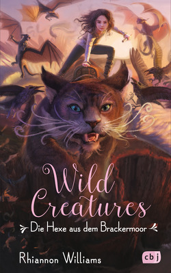 Wild Creatures – Die Hexe aus dem Brackermoor von Brauner,  Anne, Williams,  Rhiannon