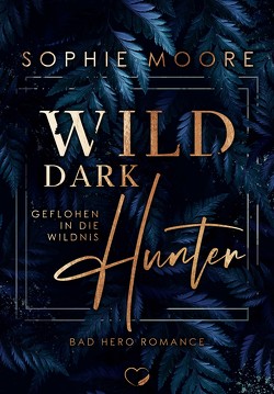 Wild Dark Hunter von Moore,  Sophie