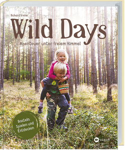 Wild Days von Korch,  Katrin, Richard Irvine
