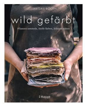 wild gefärbt von Booth,  Abigail