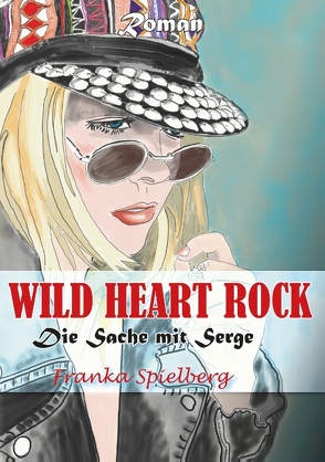 Wild Heart Rock von Spielberg,  Franka