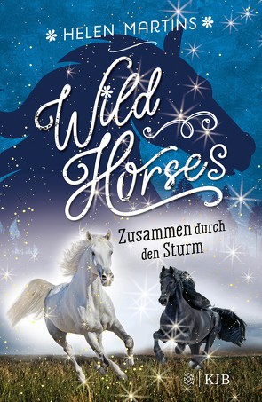 Wild Horses − Zusammen durch den Sturm von Martins,  Helen