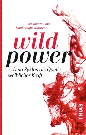 Wild Power von Brodersen,  Imke, Pope,  Alexandra, Wurlitzer,  Sjanie Hugo