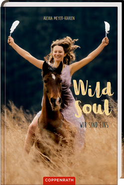 Wild soul von Meyer-Kahlen,  Alexia, Riedinger,  Tanja