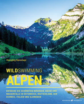 Wild Swimming Alpen von Hansjörg,  Ransmayr