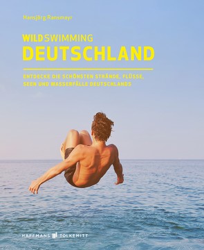 Wild Swimming Deutschland von Ransmayr,  Hansjörg