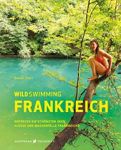 Wild Swimming Frankreich von Start,  Daniel