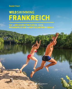 Wild Swimming Frankreich von Start,  Daniel