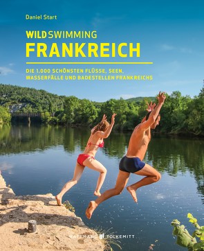 Wild Swimming Frankreich von Start,  Daniel